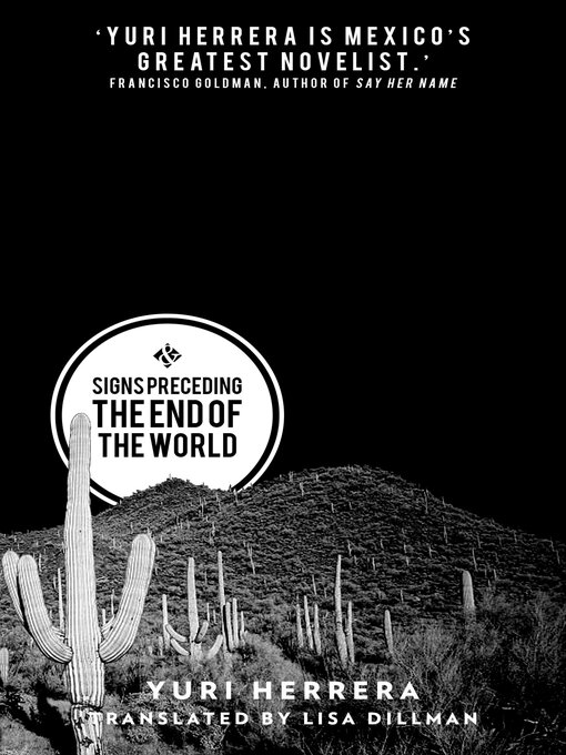 Title details for Signs Preceding the End of the World by Yuri Herrera - Available